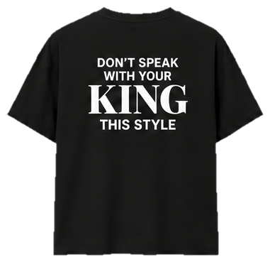 Pánske tričko – Don't speak with your king this style